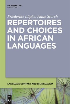 Repertoires and Choices in African Languages - Lüpke, Friederike;Storch, Anne