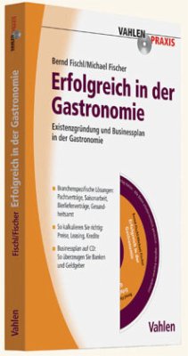 Erfolgreich in der Gastronomie, m. CD-ROM - Fischl, Bernd; Fischer, Michael