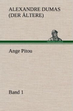 Ange Pitou, Band 1 - Dumas, Alexandre, der Ältere