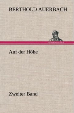 Auf der Höhe Zweiter Band - Auerbach, Berthold