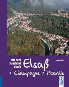Mit dem Hausboot durch Elsass, Champagne/Ardennen und Picardie - Böckl, Harald