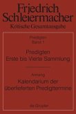 Predigten. Erste bis Vierte Sammlung (1801-1820) mit den Varianten der Neuauflagen (1806-1826) / Friedrich Schleiermacher: Kritische Gesamtausgabe. Predigten Abt.3 Predigten, Abteilung III. Band 1