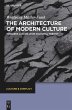 The Architecture of Modern Culture - Bild 1