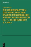 Die Kriegsflotten der griechischen Städte im römischen Herrschaftsbereich (2.-1. Jahrhundert v. Chr.)