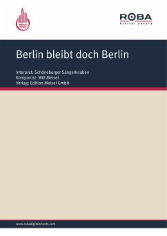 Berlin bleibt doch Berlin (eBook, ePUB) - Meisel, Will; Balz, Bruno