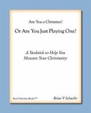 Are You a Christian or Are You Just Playing One?