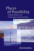 Places of Possibility: Property, Nature and Community Land Ownership