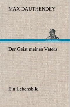 Der Geist meines Vaters - Dauthendey, Max