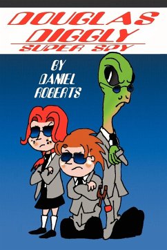 Douglas Diggly Super Spy - Roberts, Daniel