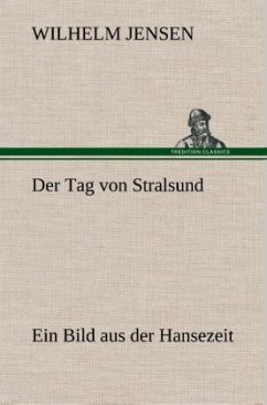 Der Tag von Stralsund - Jensen, Wilhelm