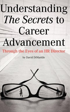 Understanding the Secrets to Career Advancement - Dimartile, David