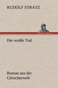 Der weiße Tod - Stratz, Rudolf