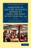 Narrative of the Earl of Elgin's Mission to China and Japan, in the Years 1857, '58, '59 - Volume 1