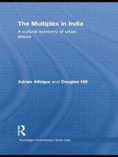 The Multiplex in India - Athique, Adrian; Hill, Douglas