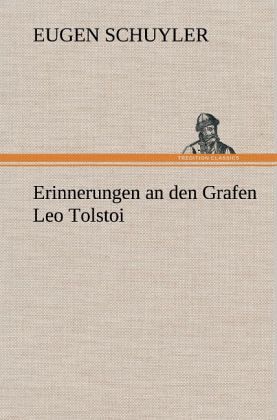 Erinnerungen an den Grafen Leo Tolstoi Erinnerungen an den Grafen Leo Tolstoi