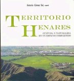 Territorio Henares : cultura y naturaleza en un espacio compartido