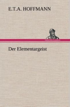 Der Elementargeist - Hoffmann, E. T. A.