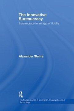 The Innovative Bureaucracy - Styhre, Alexander