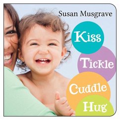 Kiss, Tickle, Cuddle, Hug - Musgrave, Susan