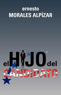 El Hijo del Candidato - Alp Zar, Ernesto Morales