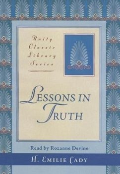 Lessons in Truth - Cady, H. Emilie