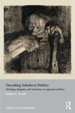 Decoding Subaltern Politics - Scott, James C. (Yale University, New Haven, Connecticut, USA)