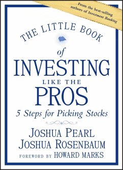 The Little Book of Investing Like the Pros - Pearl, Joshua; Rosenbaum, Joshua