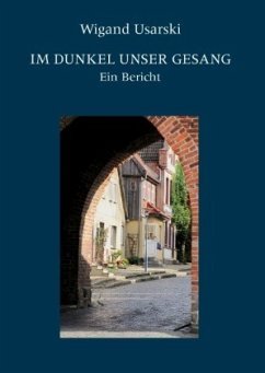 Im Dunkel unser Gesang - Usarski, Wigand