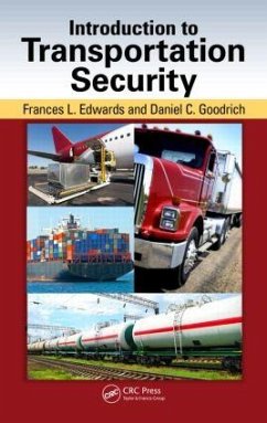 Introduction to Transportation Security - Edwards, Frances L; Goodrich, Daniel C