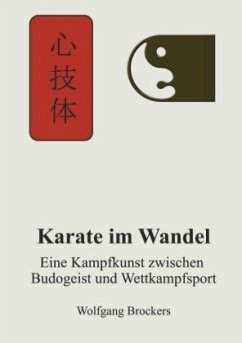 Karate im Wandel - Brockers, Wolfgang