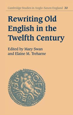 Rewriting Old English in the Twelfth Century - Swan, Mary / Treharne, M. (eds.)