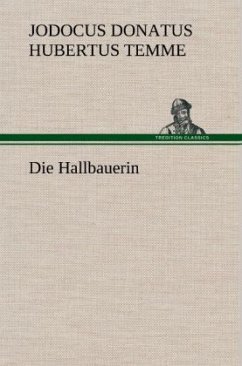 Die Hallbauerin - Temme, Jodocus D. H.