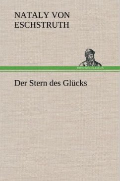 Der Stern des Glücks - Eschstruth, Nataly von