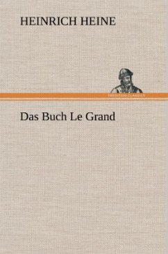 Das Buch Le Grand - Heine, Heinrich