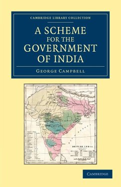 A Scheme for the Government of India - Campbell, George