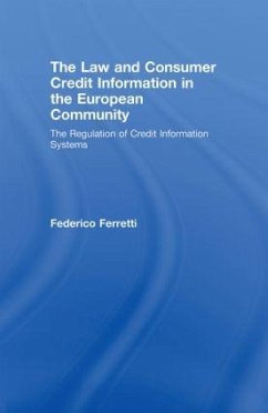 The Law and Consumer Credit Information in the European Community - Ferretti, Federico