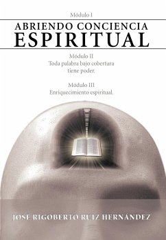 Abriendo Conciencia Espiritual - Hern Ndez, Jos Rigoberto Ruiz; Hernandez, Jose Rigoberto Ruiz