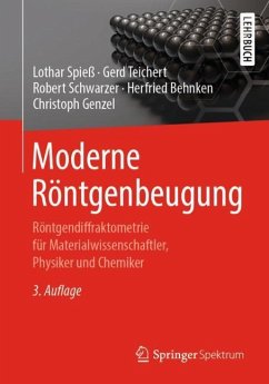 Moderne Röntgenbeugung - Spieß, Lothar; Teichert, Gerd; Schwarzer, Robert; Behnken, Herfried; Genzel, Christoph