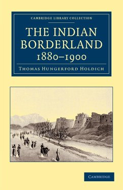 The Indian Borderland, 1880-1900 - Holdich, Thomas Hungerford