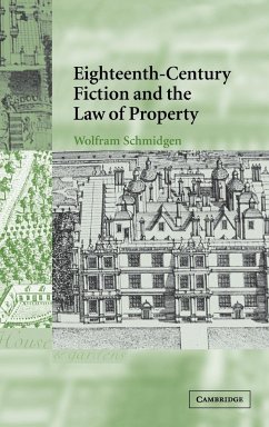 Eighteenth-Century Fiction and the Law of Property - Schmidgen, Wolfram