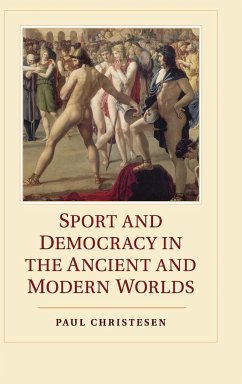 Sport and Democracy in the Ancient and Modern Worlds - Christesen, Paul