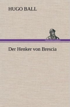 Der Henker von Brescia - Ball, Hugo