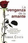 La venganza de la amante : nunca tengas una aventura con alguien que tiene menos que perder que tú - Cohen, Tamar