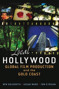 Local Hollywood - Goldsmith, Ben; O'Regan, Tom; Ward, Susan