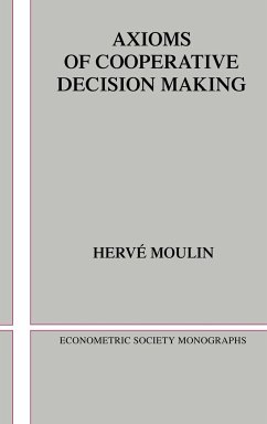 Axioms of Cooperative Decision Making - Moulin, Herve; Moulin, Hervi; Moulin, Hervoe