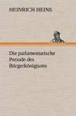 Die parlamentarische Periode des Bürgerkönigtums