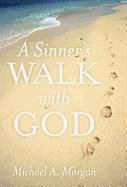 A Sinner's Walk with God