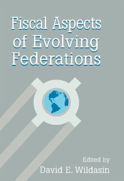 Fiscal Aspects of Evolving Federations Fiscal Aspects of Evolving Federations