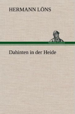 Dahinten in der Heide - Löns, Hermann