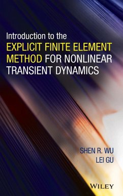 Introduction to the Explicit Finite Element Method for Nonlinear Transient Dynamics - Wu, Shen R; Gu, Lei